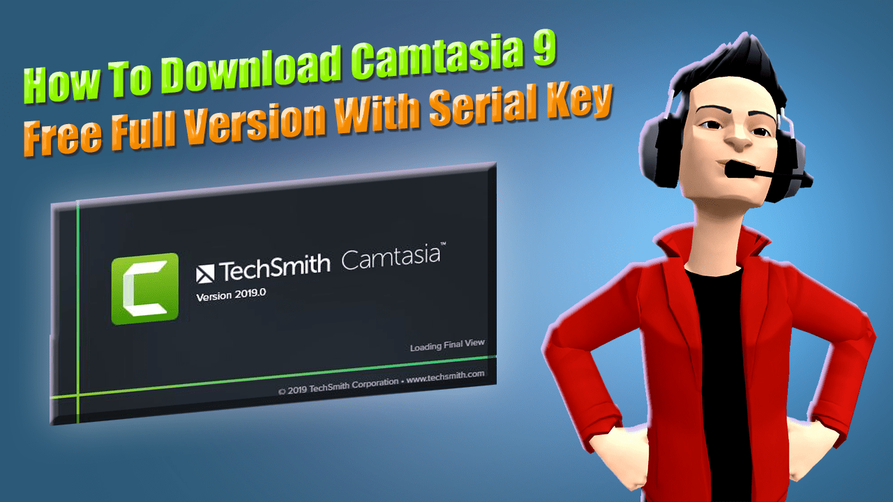 How To Download Camtasia 9 Free Full Version With Serial Key How To Download Camtasia 9 Free Full Version With Serial Key