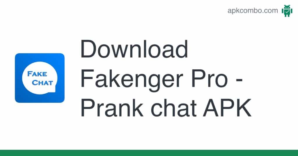 download fakenger pro prank chat apk