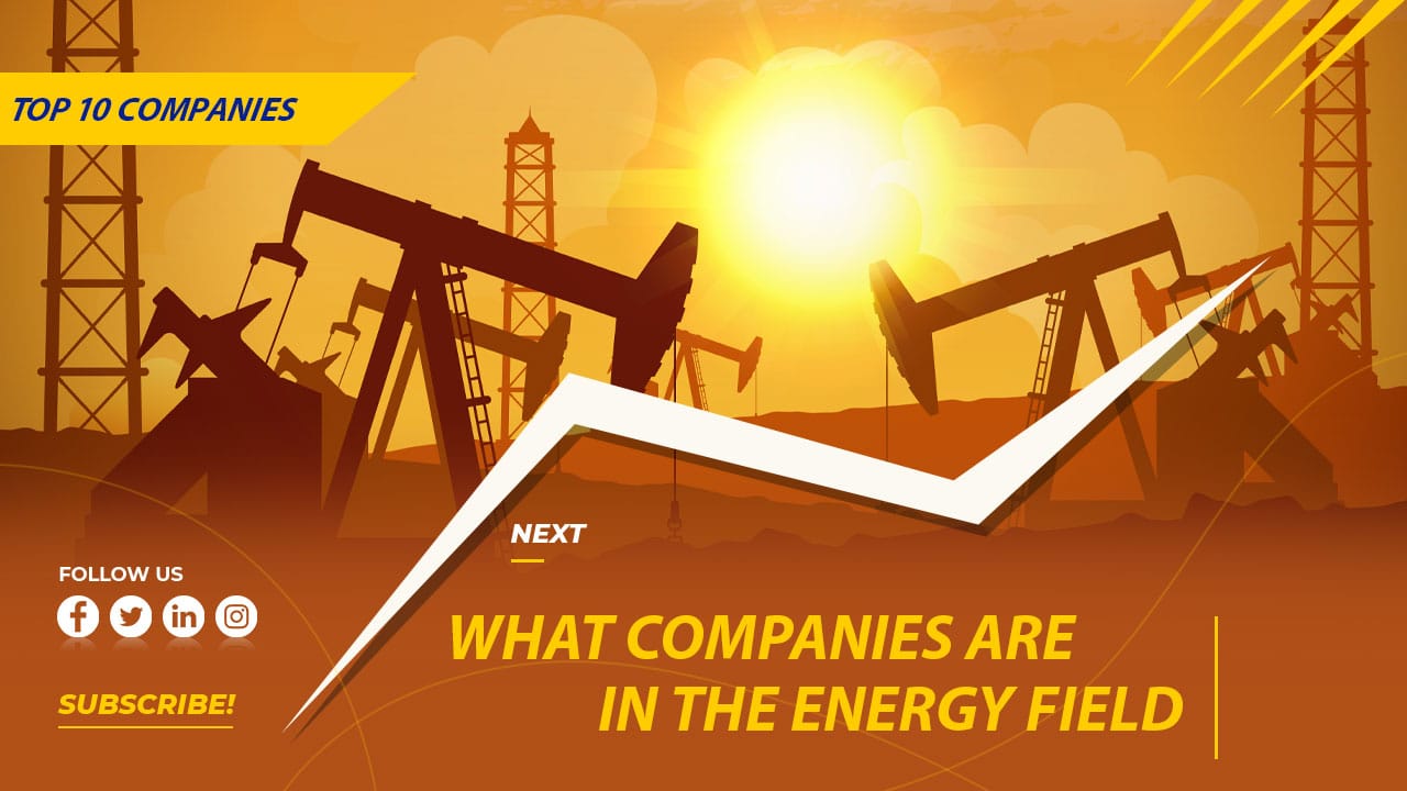 what companies are in the energy field