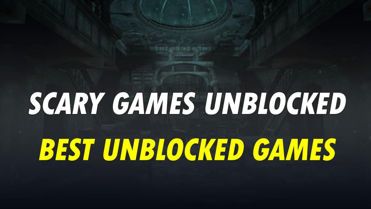 Scary Games Unblocked