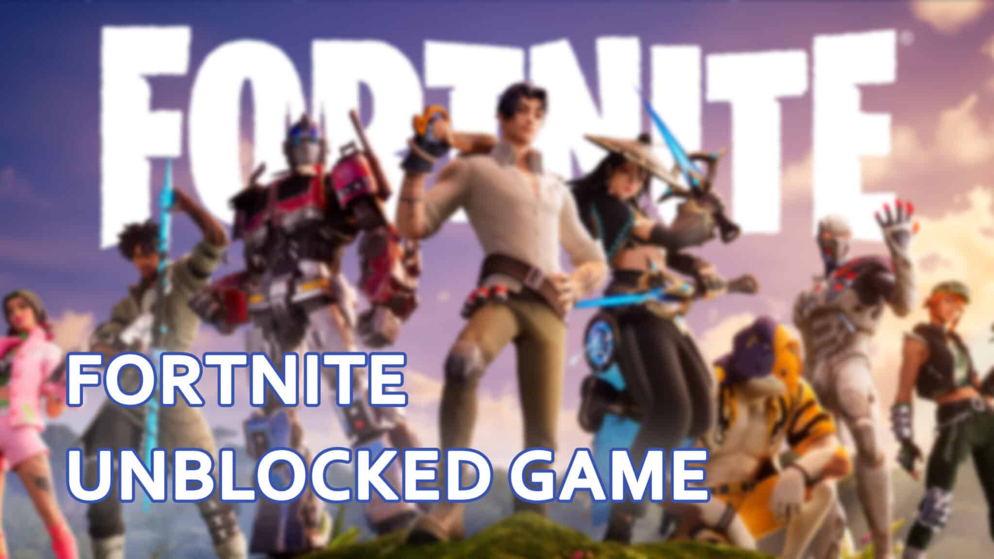 Fortnite Unblocked Play at unblockedme scaled