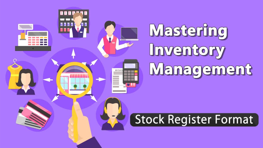 Mastering Inventory Management with the Right Stock Register Format