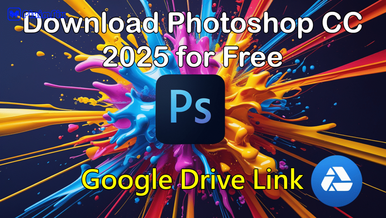 Download Photoshop CC 2025 for Free Google Drive Link 1